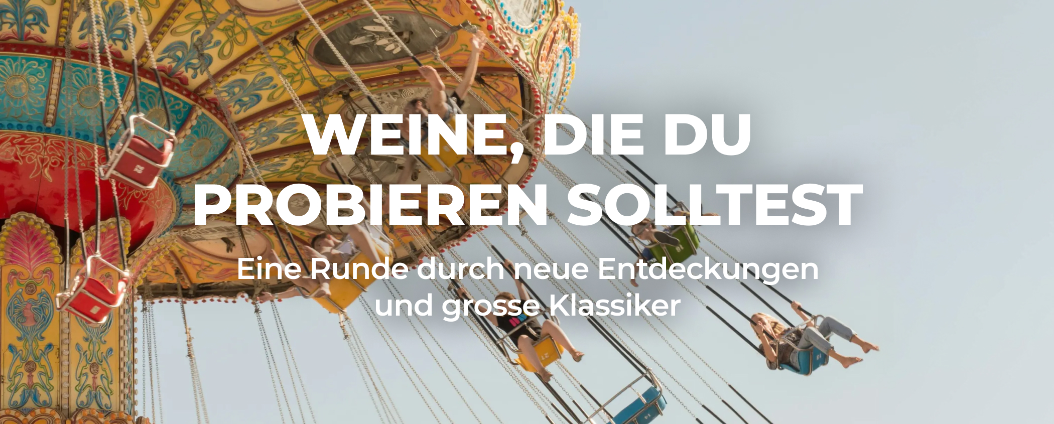 WEINE, DIE DU PROBIEREN SOLLTEST