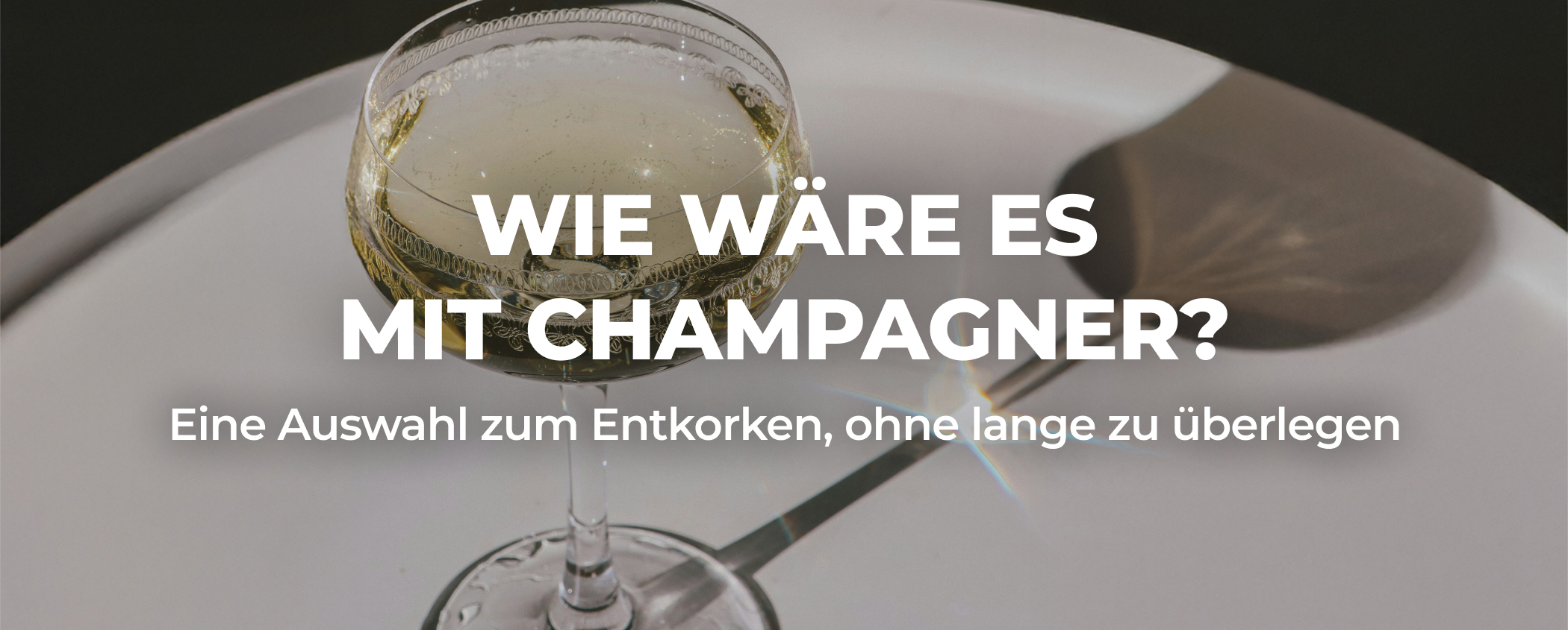 WIE W�RE ES MIT CHAMPAGNER?