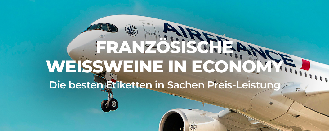 FRANZ�SISCHE WEISSWEINE IN ECONOMY