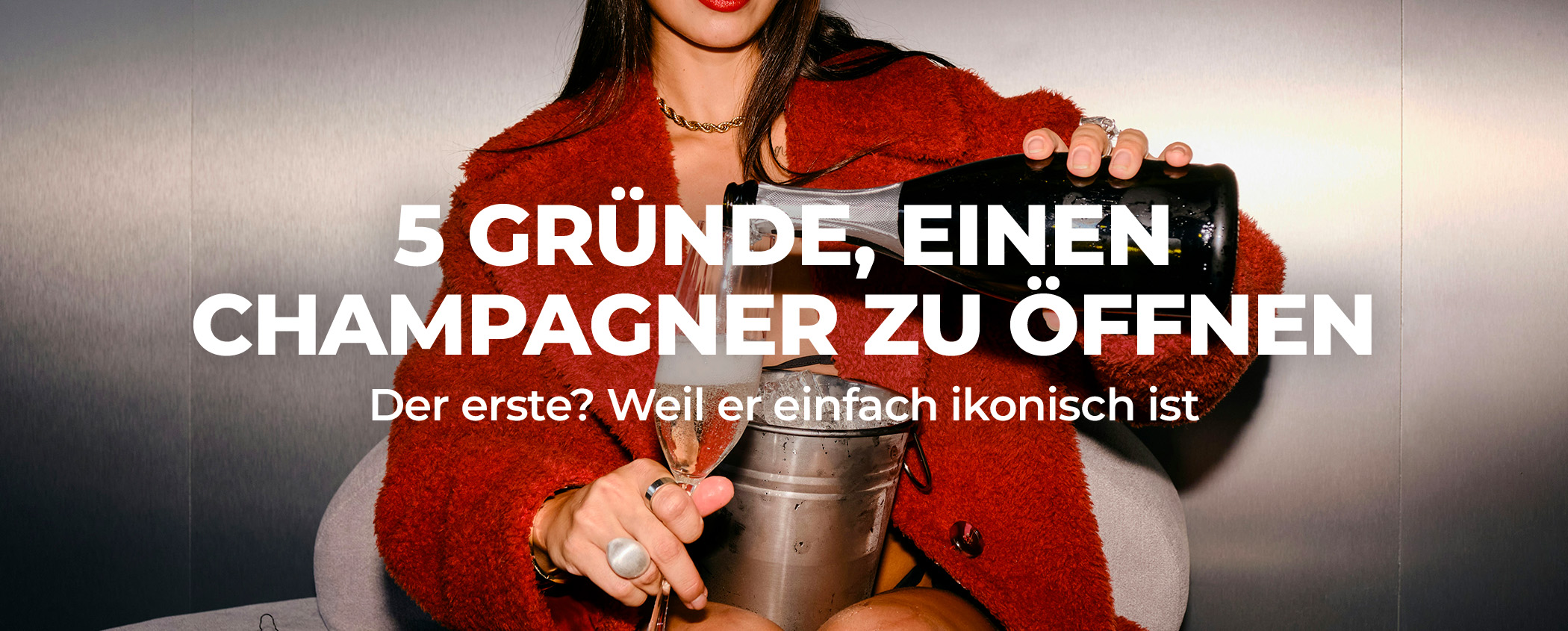 Entdecken 5 GR�NDE, EINEN CHAMPAGNER ZU �FFNEN