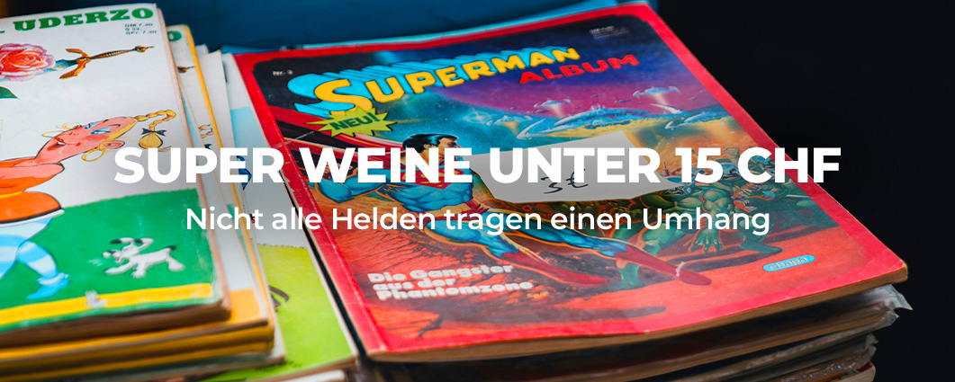 Entdecken SUPER WEINE UNTER 15CHF